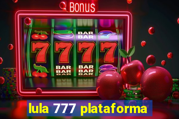 lula 777 plataforma